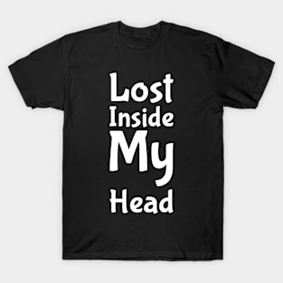 Lost inside my head T-Shirt
